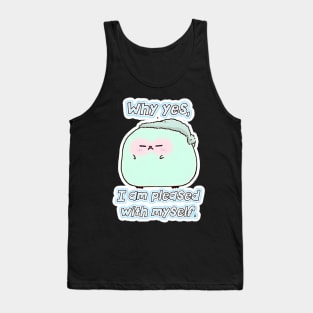 Bluella Bubblykins - Why yes, I am pleased with myself. Tank Top